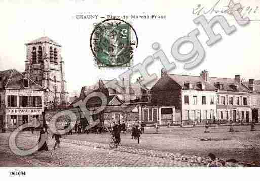 Ville de CHAUNY, carte postale ancienne