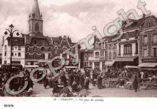 Ville de CHAUNY, carte postale ancienne