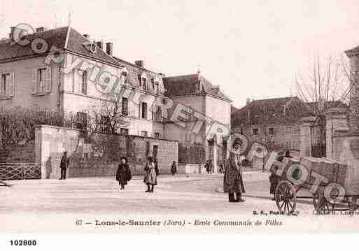 Ville de LONSLESAUNIER, carte postale ancienne