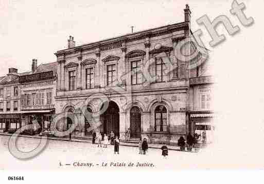 Ville de CHAUNY, carte postale ancienne