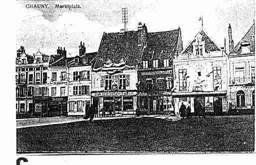 Ville de CHAUNY Carte postale ancienne