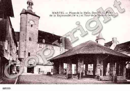 Ville de MARTEL, carte postale ancienne