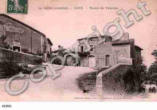 Ville de UPIE, carte postale ancienne