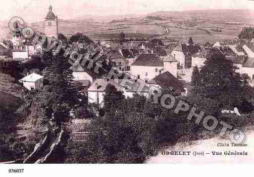 Ville de ORGELET, carte postale ancienne