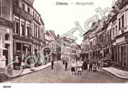 Ville de CHAUNY, carte postale ancienne